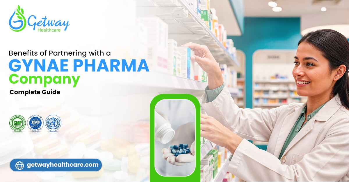 Benefits of Partnering with a Gynae Pharma Company: Complete Guide