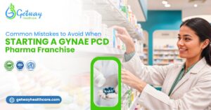 Common Mistakes to Avoid When Starting a Gynae PCD Pharma Franchise