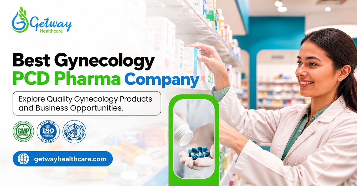 What Makes Getway Healthcare the Best Gynecology PCD Pharma Company in India?